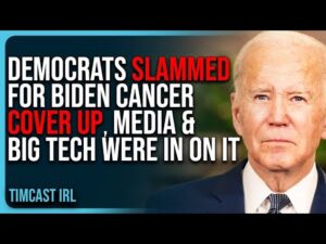 Democrats SLAMMED For Biden CANCER COVER UP, Media &amp; Big Tech Were IN ON IT