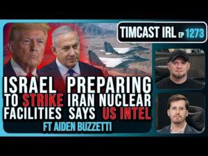 Israel Prepares To STRIKE Iran Nuclear Facilities Says US Inte| | Timcast IRL