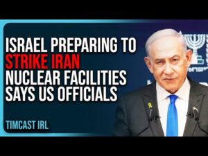 Israel Preparing To STRIKE IRAN Nuclear Facilities Says US Officials, WW3 Fears REIGNITE