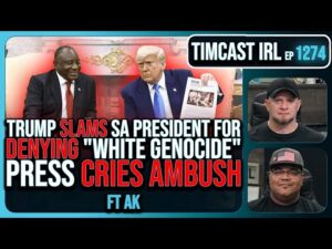 Trump SLAMS South African Pres. For DENYING &quot;White Genocide,&quot; Corp Press CRIES AMBUSH | Timcast IRL
