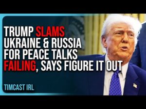 Trump SLAMS Ukraine &amp; Russia For Peace Talks FAILING, Says They Need To FIGURE IT OUT