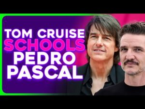 In a World of Pedro Pascals, BE A TOM CRUISE!