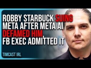 Robby Starbuck SUING Meta After Meta AI DEFAMED HIM, FB Exec ADMITTED IT