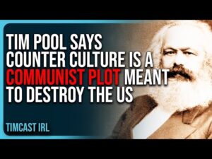 Tim Pool Says Counter Culture &amp; Rebellion Is A COMMUNIST PLOT Meant To DESTROY The US