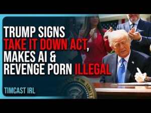 Trump SIGNS Take It Down Act, Makes AI &amp; REVENGE PORN ILLEGAL