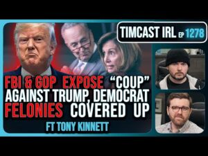 FBI &amp; GOP EXPOSE &quot;Coup&quot; Against TRUMP, Democrat Operative FELONIES Covered Up | Timcast IRL