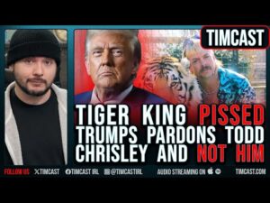 Trump PARDONS Todd &amp; Julie Chrisley, Tiger King PISSED Saying Trump IS WRONG, Should Pardon HIM