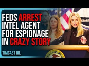 Feds ARREST Anti Trump Intel Agent For ESPIONAGE In CRAZY Story