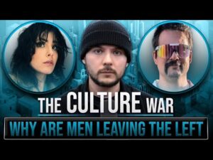 Why Men Are LEAVING The Left, Society's ATTACK On Masculinity | The Culture War with Tim Pool