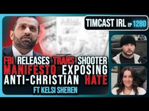 FBI Releases TRANS Shooter MANIFESTO Exposing Anti-Christian HATE | Timcast IRL