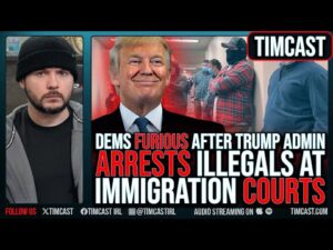 Democrats FURIOUS After Trump Admin ARRESTS Illegals At Immigration COURTS