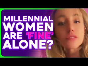 Major Cope: Millennial Women Say They Are 'Fine' Ending Up Alone