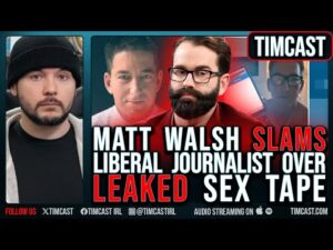 Matt Walsh SLAMS Gay Liberal Journalist Over LEAKED Intimate Tape, Glen Greenwald SLAMMED For Drugs
