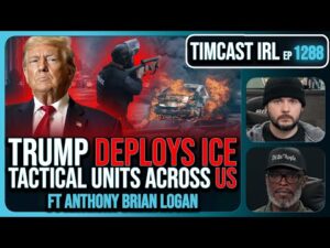 Trump To Deploy ICE Tactical Units Across US As LA Riots WORSEN, HUNDREDS Arrested | Timcast IRL