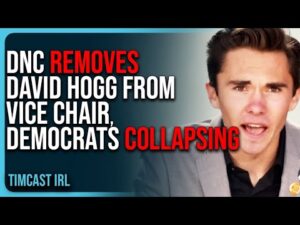 DNC REMOVES David Hogg From Vice Chair, Democrats COLLAPSING