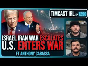 U.S. Enters Israel Iran War In Defense Of Israel, Deaths CONFIRMED After Iran Strikes | Timcast IRL