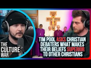 Tim Pool Asks Christian Debaters What Makes Their Beliefs SUPERIOR To Other Christians