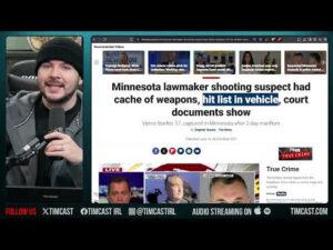 Minnesota Suspected ASSASSIN Who SHOT Democrats ARRESTED, Had HIT LIST And Weapons Cache