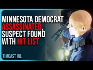Minnesota Democrat ASSASSINATED, Suspect Found With HIT LIST, Planned Other Attacks