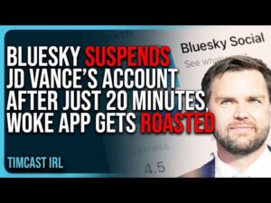 BlueSky SUSPENDS JD Vance’s Account After Just 20 Minutes, Woke App Gets ROASTED