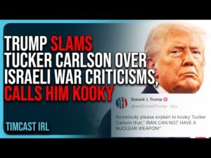 Trump SLAMS Tucker Carlson Over Israeli War Criticisms, Calls Him KOOKY