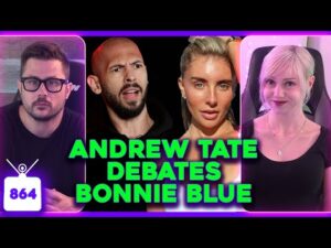 Andrew Tate Vs Bonnie Blue, Katy Perry Mid-Life Crisis, Kim Kardashian Becomes BRATZ Doll | Ep. 864