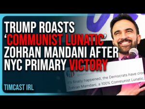 Trump ROASTS ‘COMMUNIST LUNATIC’ Zohran Mandani After NYC Primary Victory