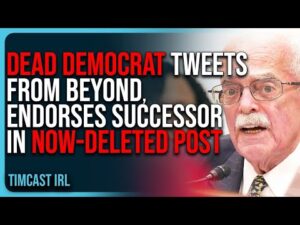 DEAD Democrat Tweets FROM BEYOND, Endorses Successor In Now-Deleted Post