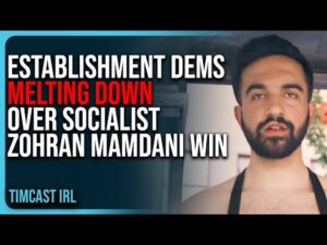 Establishment Democrats MELTING DOWN Over Socialist Zohran Mamdani NYC Victory
