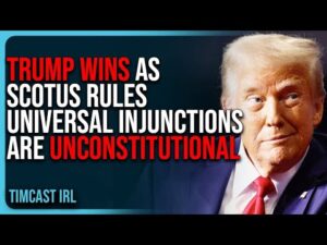 TRUMP WINS As SCOTUS Rules Universal Injunctions Are UNCONSTITUTIONAL