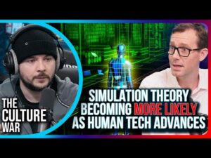 Simulation Theory Becoming MORE LIKELY As Human Tech Advances