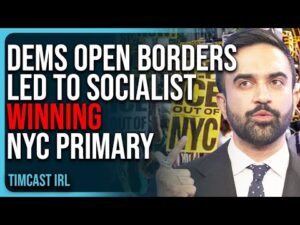 Democrats Open Borders LED To Socialist WINNING NYC Primary, Candidate Pushing INSANE Policies