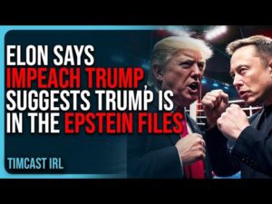 Elon Says IMPEACH TRUMP, Suggests Trump Is In The EPSTEIN FILES, MAGA CIVIL WAR