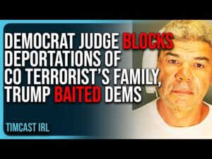 Democrat Judge BLOCKS DEPORTATIONS Of Boulder Terrorist’s Family, Trump BAITED Dems