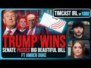 TRUMP WINNING, Big Beautiful Bill PASSES Senate, Faces BLOCKS In The House | Timcast IRL
