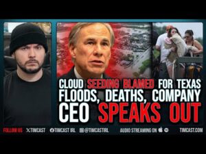 Cloud SEEDING BLAMED For Texas Floods, Deaths, Company CEO SPEAKS Out ft. Augustus Doricko