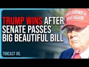 Trump WINS After Senate PASSES Big Beautiful Bill, House Will VOTE AGAIN On Bill
