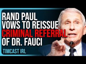 Rand Paul VOWS To Reissue CRIMINAL REFERRAL of Dr. Fauci, Says Pardons Are VOID