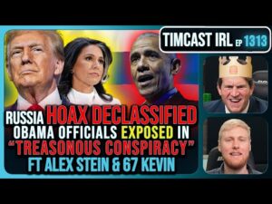 Trump Russia HOAX DECLASSIFIED, Obama Officials EXPOSED In &quot;TREASONOUS CONSPIRACY” | Timcast IRL