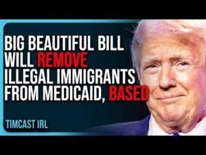 Big Beautiful Bill Will REMOVE Illegal Immigrants From Medicaid, MASSIVE WIN For MAGA