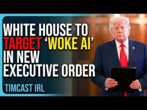 White House To TARGET ‘WOKE AI’ In New Executive Order, Tim Pool Says Order Is POINTLESS