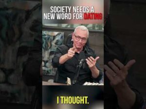 Society Needs A NEW WORD For DATING