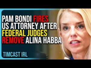 Pam Bondi FIRES US Attorney After Federal Judges REMOVE Alina Habba