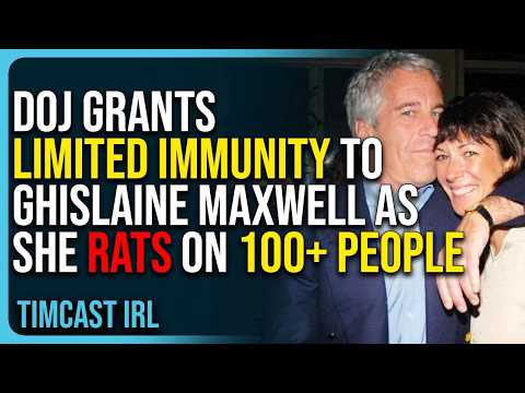 DOJ Grants LIMITED IMMUNITY To Ghislaine Maxwell As She RATS On 100