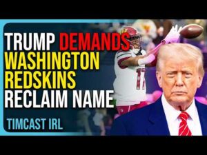 Trump DEMANDS Washington Redskins RECLAIM Name, Threatens To PULL $3.5 BILLION Deal