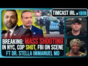 BREAKING: MASS SHOOTING ERUPTS In NYC, Police Officer SHOT, FBI On Scene | Timcast IRL