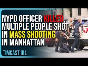 NYPD Officer KILLED, Multiple People SHOT In Mass Shooting In Manhattan