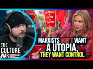 Marxists DON'T WANT A Utopia, They Want CONTROL