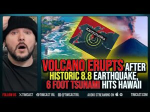 VOLCANO ERUPTS After HISTORIC 8.8 Earthquake, 6 FOOT TSUNAMI Hits Hawaii