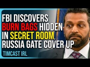 FBI Discovers BURN BAGS Hidden In SECRET ROOM, Russia Gate COVER UP